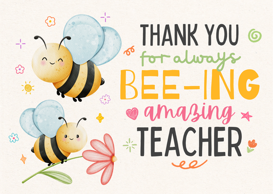 Thank You for Always Bee-ing Amazing Teacher